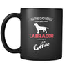 Labrador All this Dad needs is his Labrador and a cup of coffee 11oz Black Mug-Drinkware-Teelime | shirts-hoodies-mugs