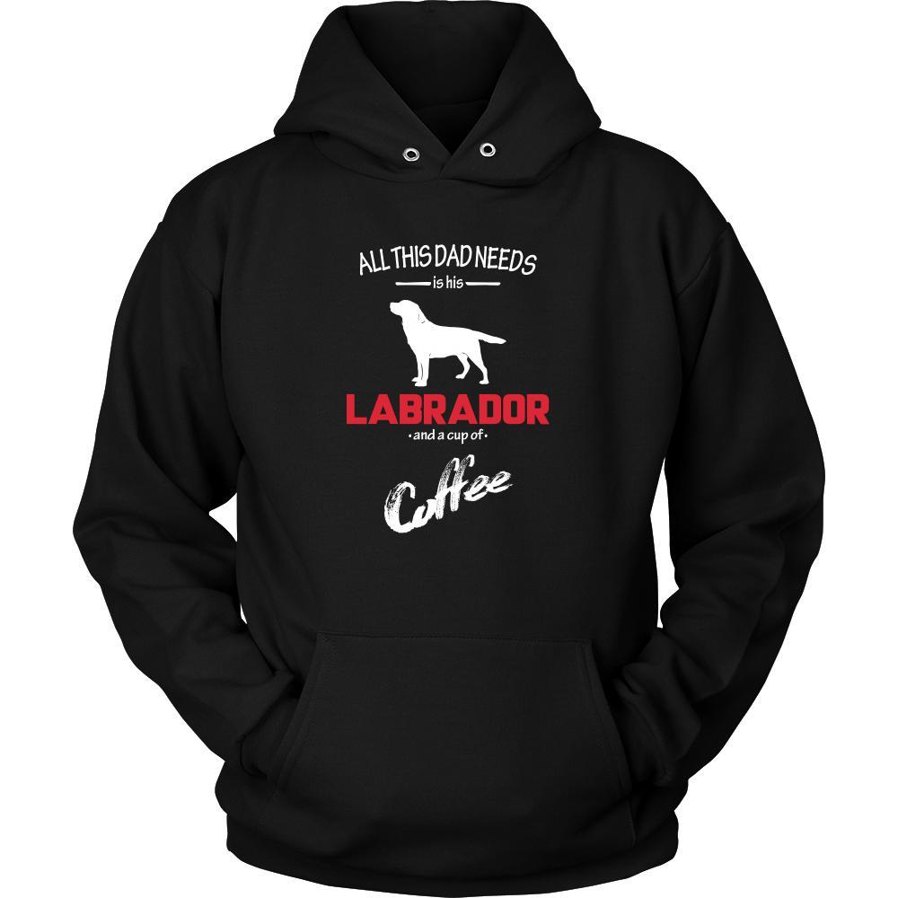 Labrador Dog Lover Shirt - All this Dad needs is his Labrador and a cup of coffee Father Gift-T-shirt-Teelime | shirts-hoodies-mugs
