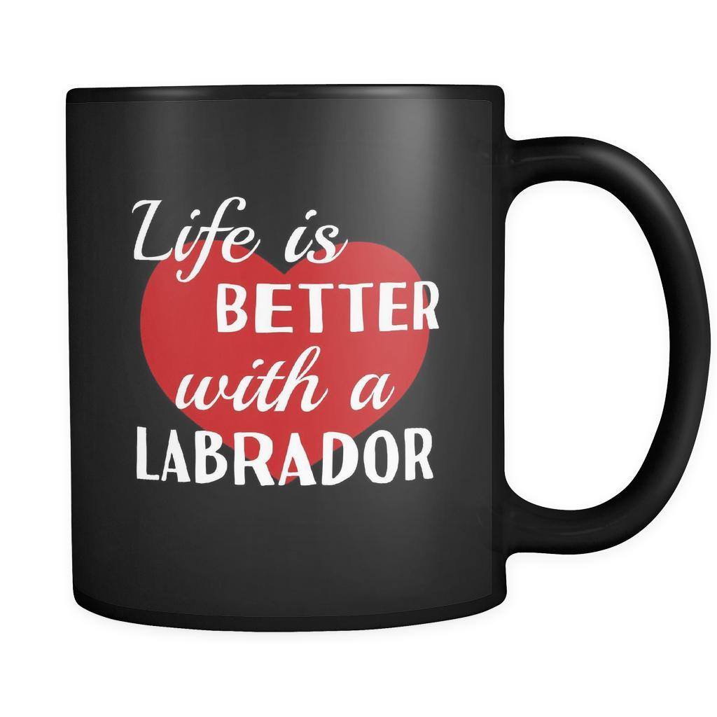 Labrador Life Is Better With A Labrador 11oz Black Mug-Drinkware-Teelime | shirts-hoodies-mugs