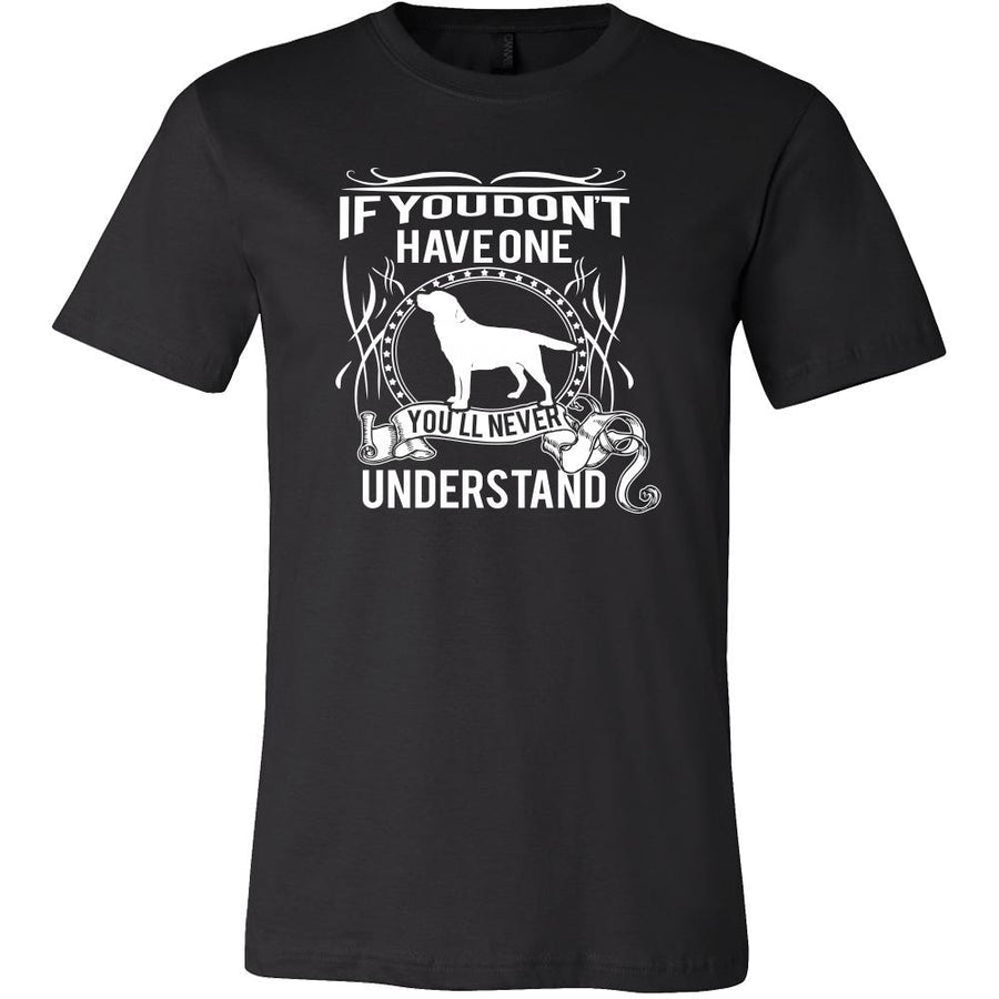Labrador Shirt - If you don't have one you'll never understand- Dog Lover Gift-T-shirt-Teelime | shirts-hoodies-mugs