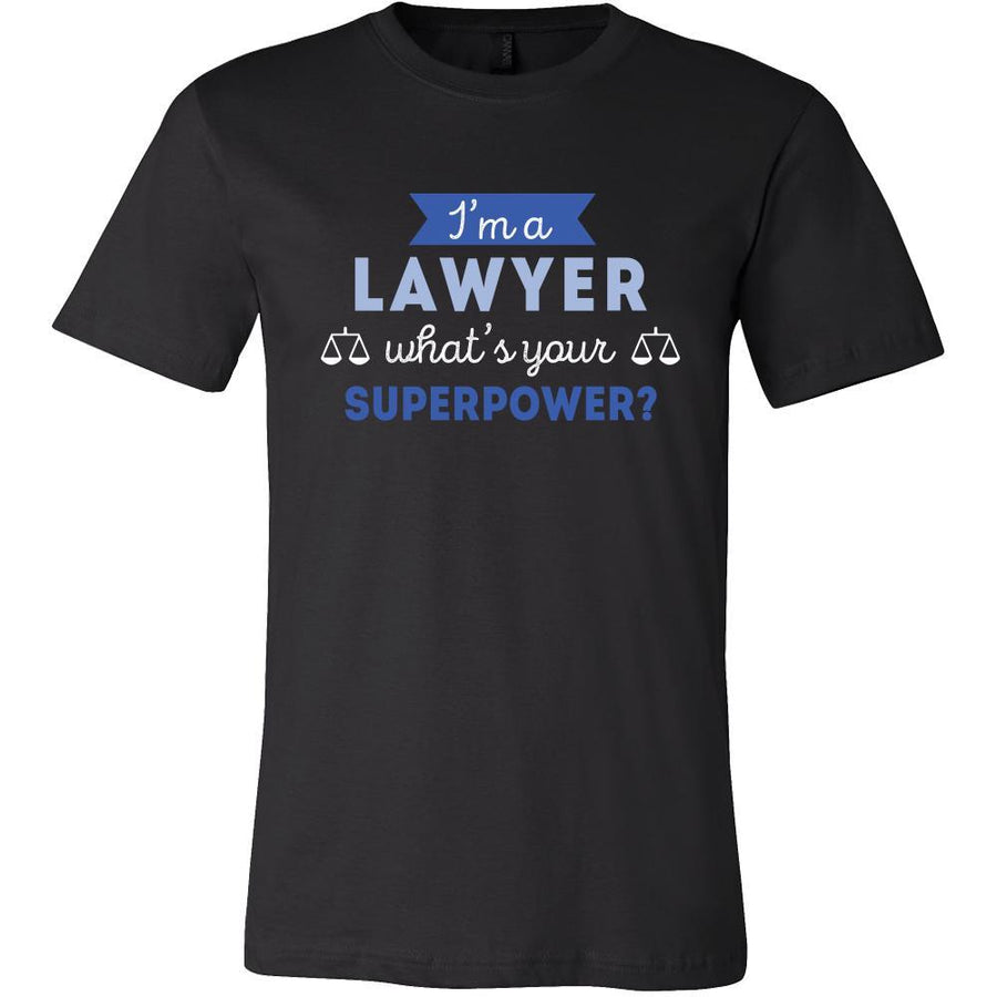 Lawyer Shirt - I'm a Lawyer, what's your superpower? - Profession Gift-T-shirt-Teelime | shirts-hoodies-mugs