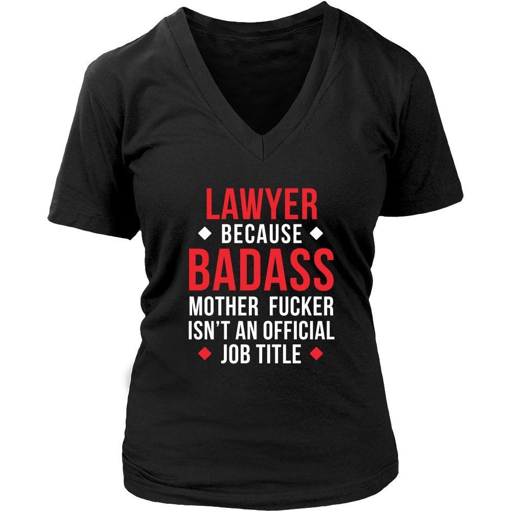 Lawyer T Shirt - Lawyer Because Badass Mother Fucker Isn't An Official Job Title-T-shirt-Teelime | shirts-hoodies-mugs