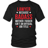 Lawyer T Shirt - Lawyer Because Badass Mother Fucker Isn't An Official Job Title-T-shirt-Teelime | shirts-hoodies-mugs