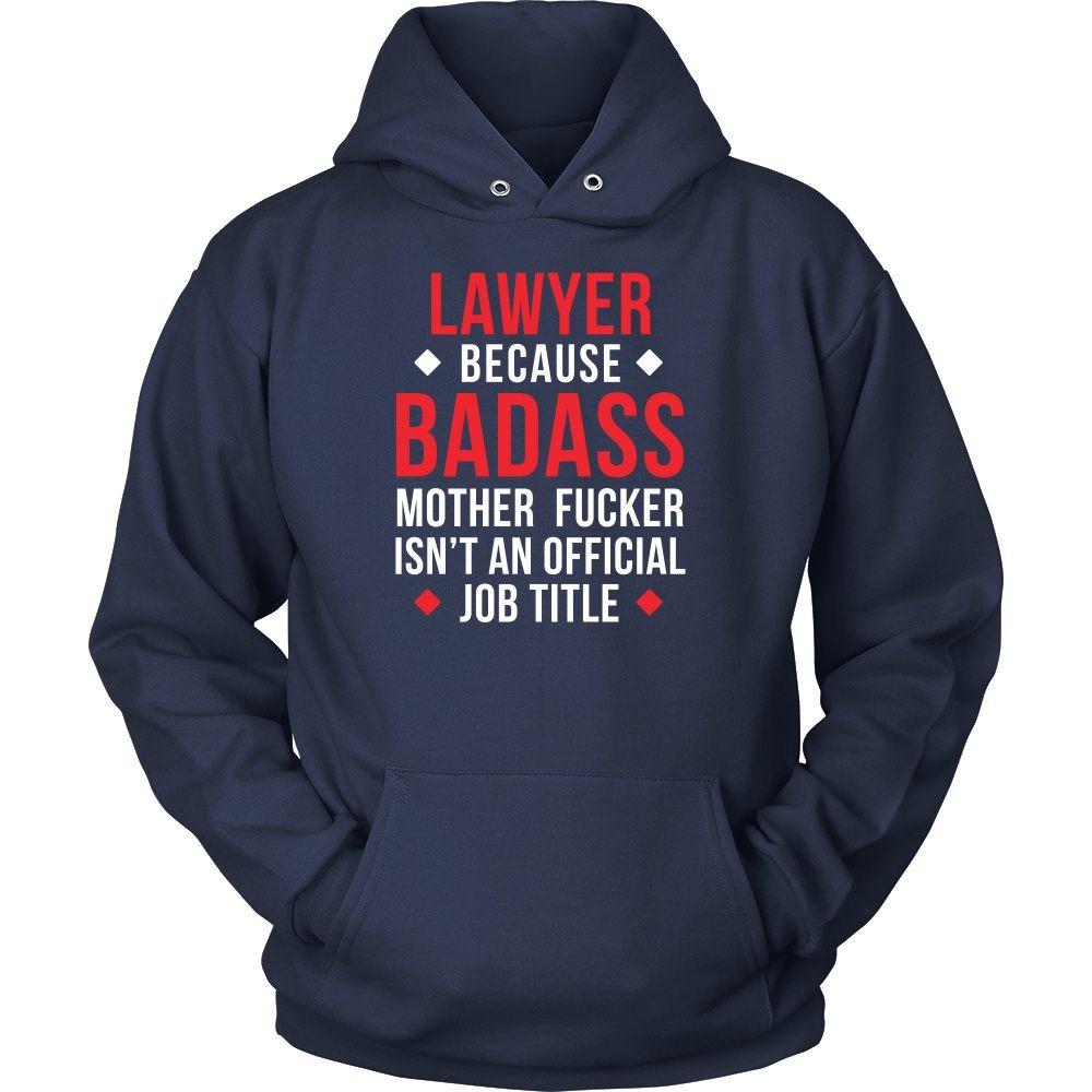 Lawyer T Shirt - Lawyer Because Badass Mother Fucker Isn't An Official Job Title-T-shirt-Teelime | shirts-hoodies-mugs