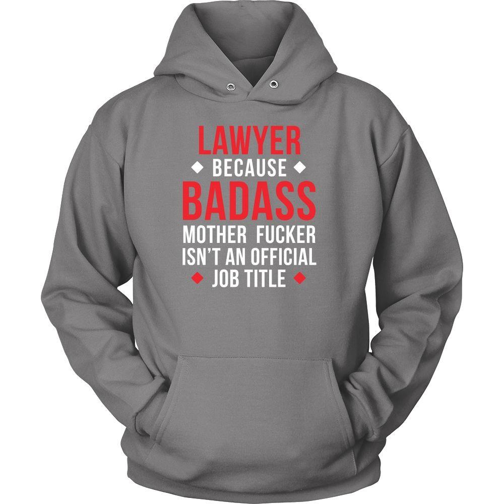 Lawyer T Shirt - Lawyer Because Badass Mother Fucker Isn't An Official Job Title-T-shirt-Teelime | shirts-hoodies-mugs