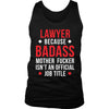 Lawyer Tank Top - Lawyer Because Badass Mother Fucker Isn't An Official Job Title-T-shirt-Teelime | shirts-hoodies-mugs