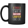 Lawyer This is what an awesome lawyer looks like 11oz Black Mug-Drinkware-Teelime | shirts-hoodies-mugs