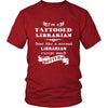 Librarian - I'm a Tattooed Librarian,... much hotter - Profession/Job Shirt-T-shirt-Teelime | shirts-hoodies-mugs