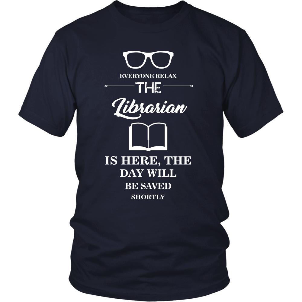 Librarian Shirt - Everyone relax the Librarian is here, the day will be save shortly - Profession Gift-T-shirt-Teelime | shirts-hoodies-mugs