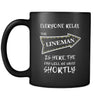 LINEMAN - Everyone relax the LINEMAN is here, the day will be save shortly - 11oz Black Mug-Drinkware-Teelime | shirts-hoodies-mugs