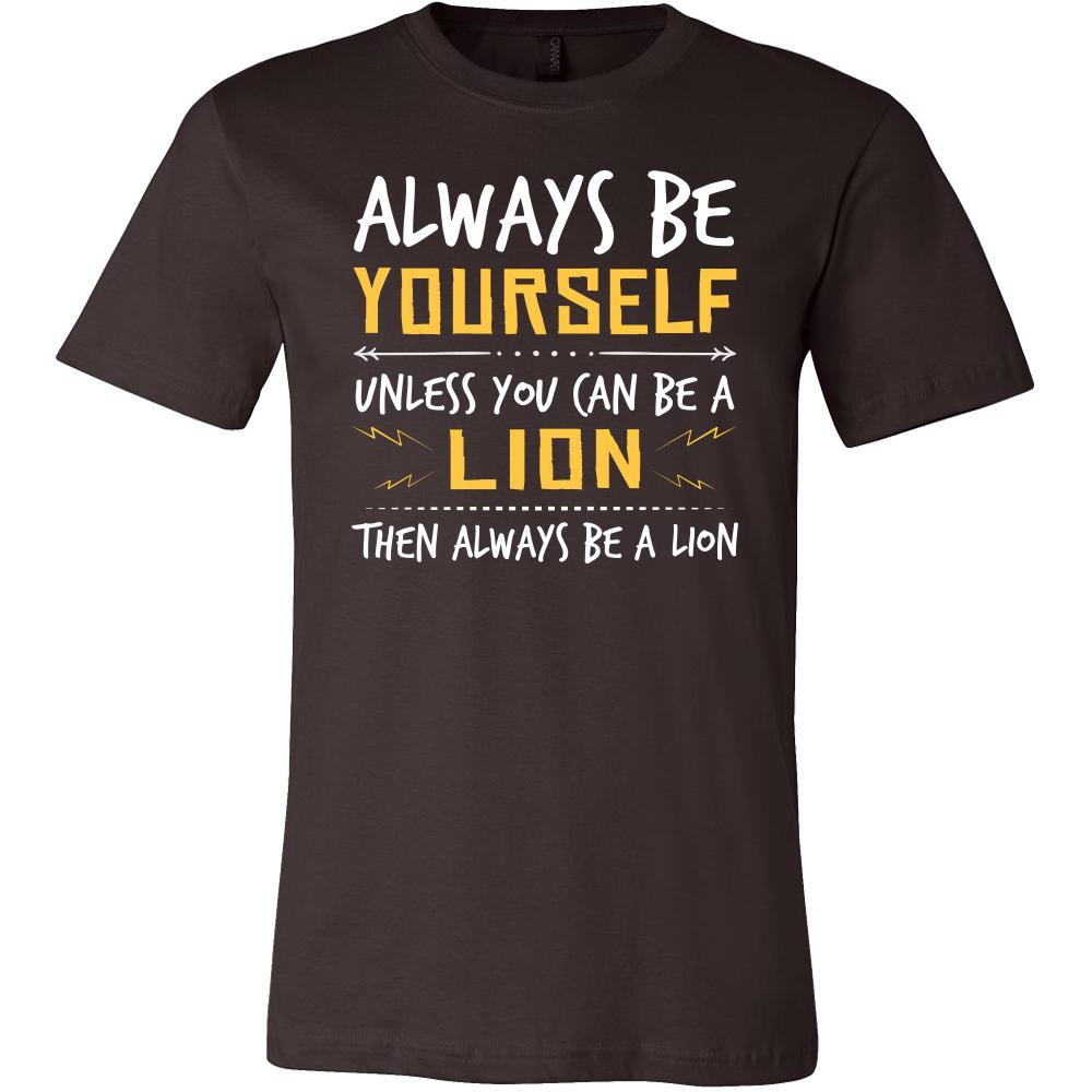 Lion Shirt - Be a Lion - Animal Lover Gift-T-shirt-Teelime | shirts-hoodies-mugs