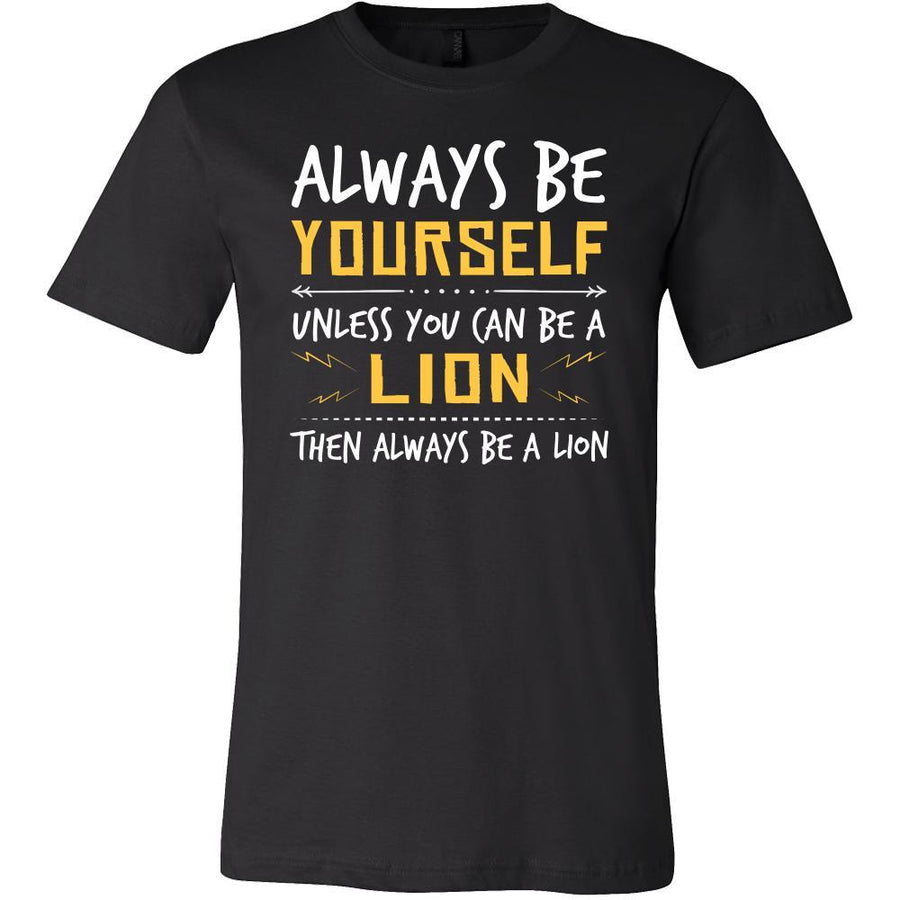 Lion Shirt - Be a Lion - Animal Lover Gift-T-shirt-Teelime | shirts-hoodies-mugs