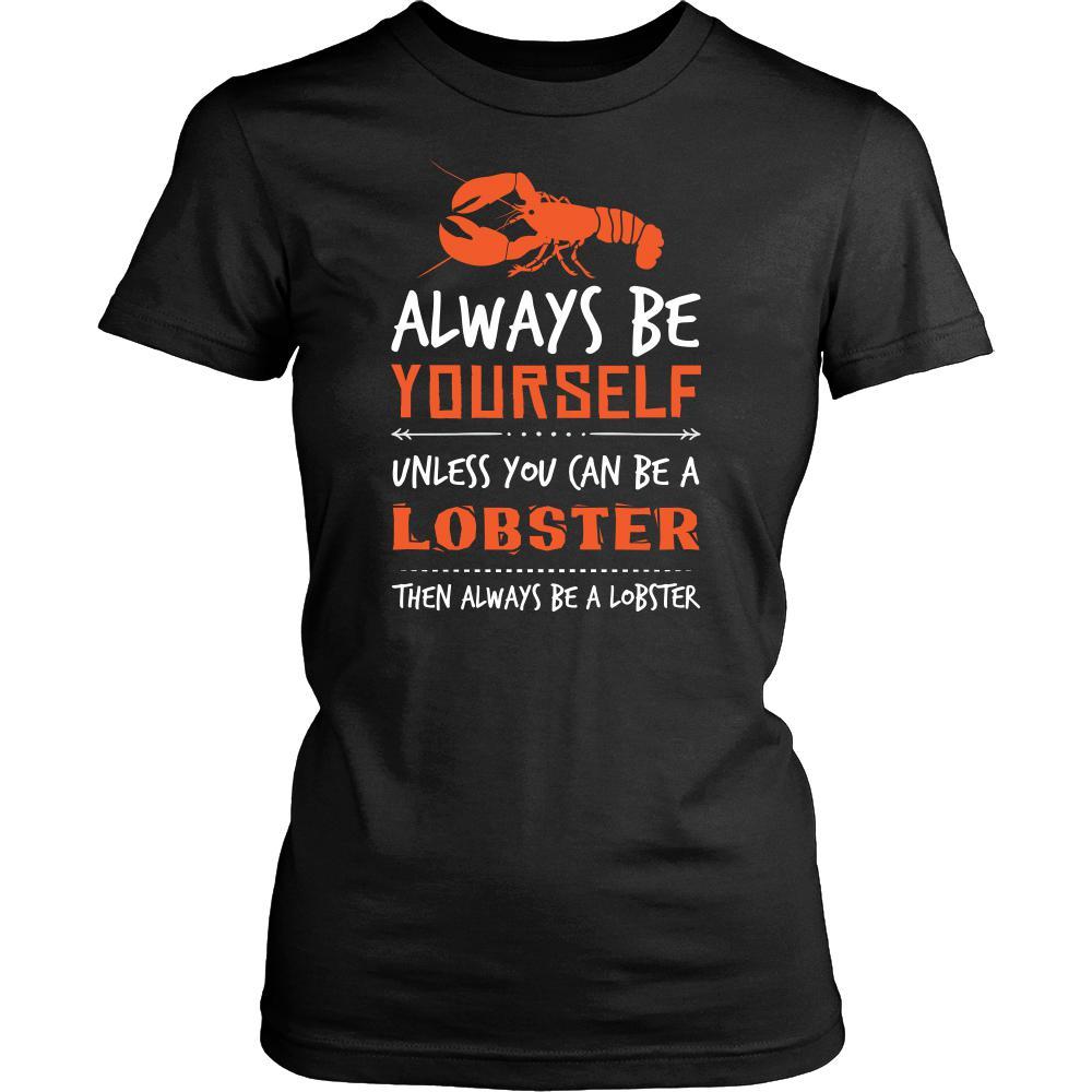 Lobster Shirt - Always Be a Lobster - Animal Lover Gift-T-shirt-Teelime | shirts-hoodies-mugs