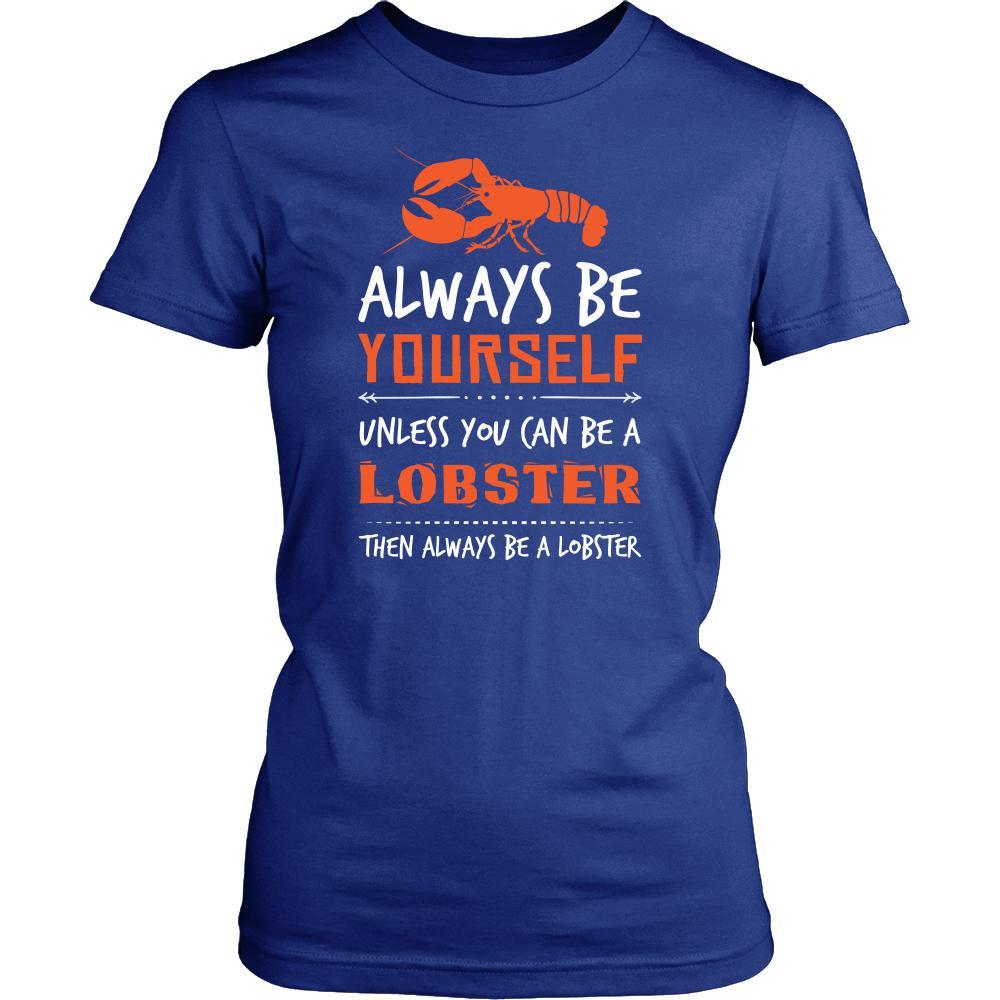 Lobster Shirt - Always Be a Lobster - Animal Lover Gift-T-shirt-Teelime | shirts-hoodies-mugs