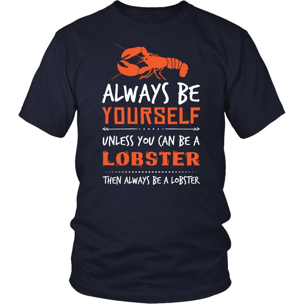 Lobster Shirt - Always Be a Lobster - Animal Lover Gift-T-shirt-Teelime | shirts-hoodies-mugs