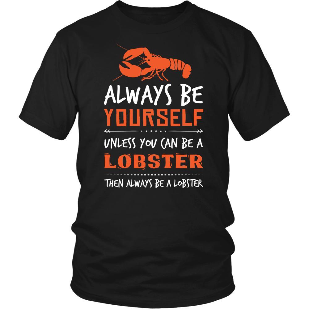 Lobster Shirt - Always Be a Lobster - Animal Lover Gift-T-shirt-Teelime | shirts-hoodies-mugs