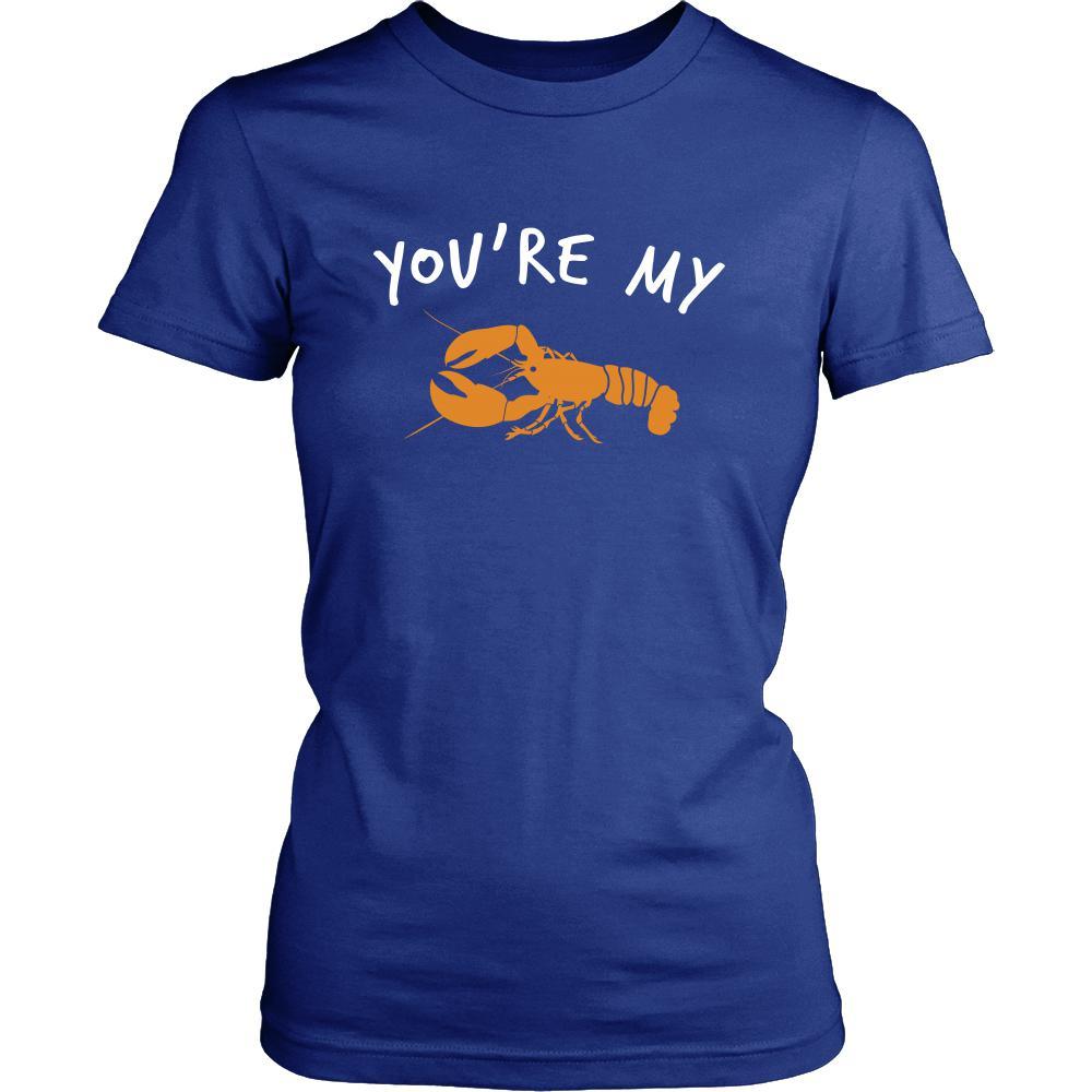 Lobster Shirt - You're My Lobster - Animal Lover Gift-T-shirt-Teelime | shirts-hoodies-mugs