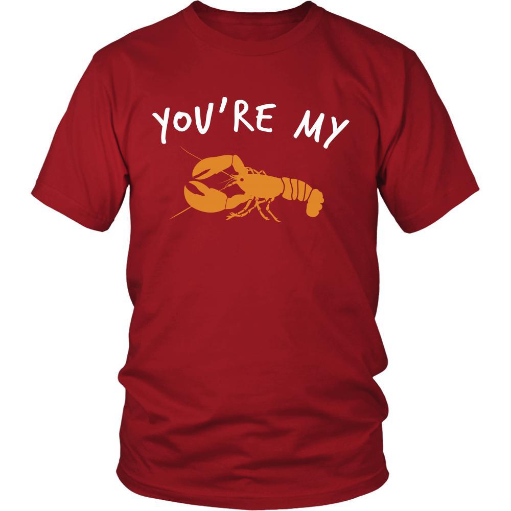 Lobster Shirt - You're My Lobster - Animal Lover Gift-T-shirt-Teelime | shirts-hoodies-mugs