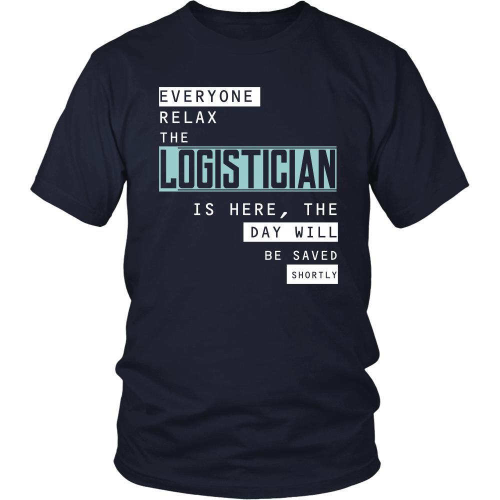 Logistician Shirt - Everyone relax the Logistician is here, the day will be save shortly - Profession Gift-T-shirt-Teelime | shirts-hoodies-mugs