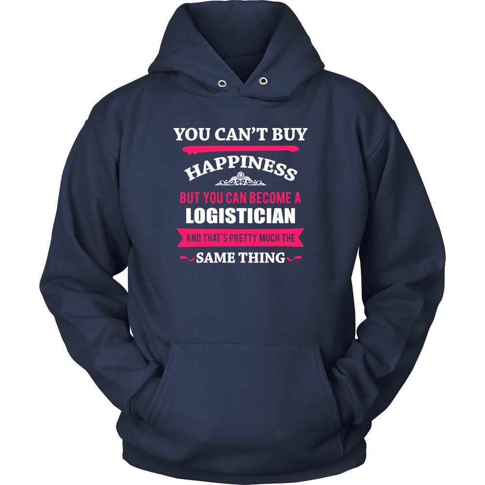 Logistician Shirt - You can't buy happiness but you can become a Logistician and that's pretty much the same thing Profession-T-shirt-Teelime | shirts-hoodies-mugs