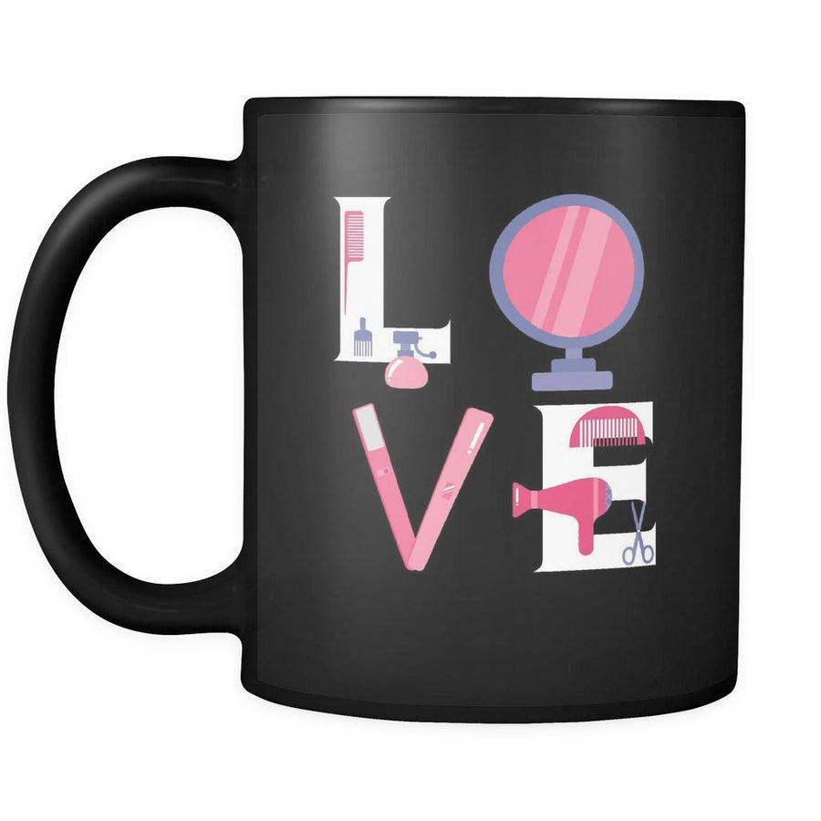 LOVE - Hairstylist - 11oz Black Mug-Drinkware-Teelime | shirts-hoodies-mugs