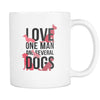 Love one man and several Dogs mug - dogs cup dogs gifts funny dog mug (11oz) White-Drinkware-Teelime | shirts-hoodies-mugs