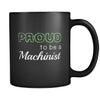Machinist Proud To Be A Machinist 11oz Black Mug-Drinkware-Teelime | shirts-hoodies-mugs