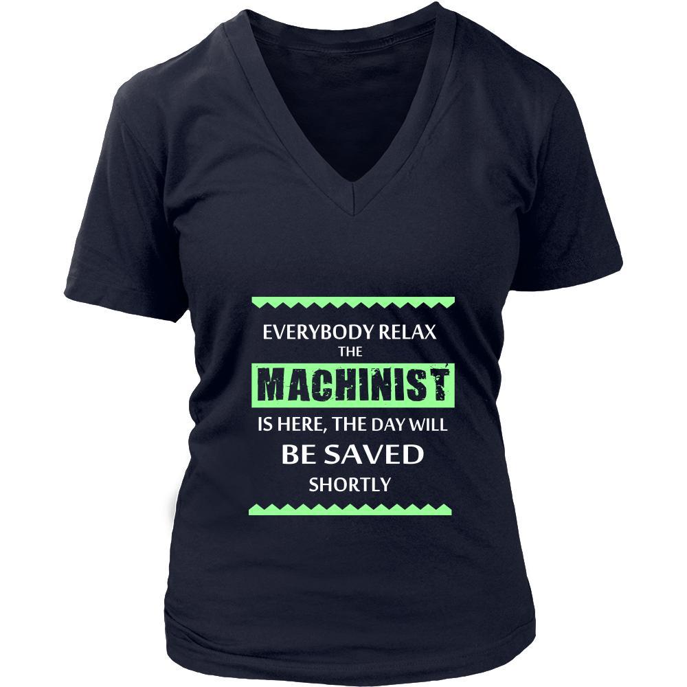 Machinist Shirt - Everyone relax the Machinist is here, the day will be save shortly - Profession Gift-T-shirt-Teelime | shirts-hoodies-mugs