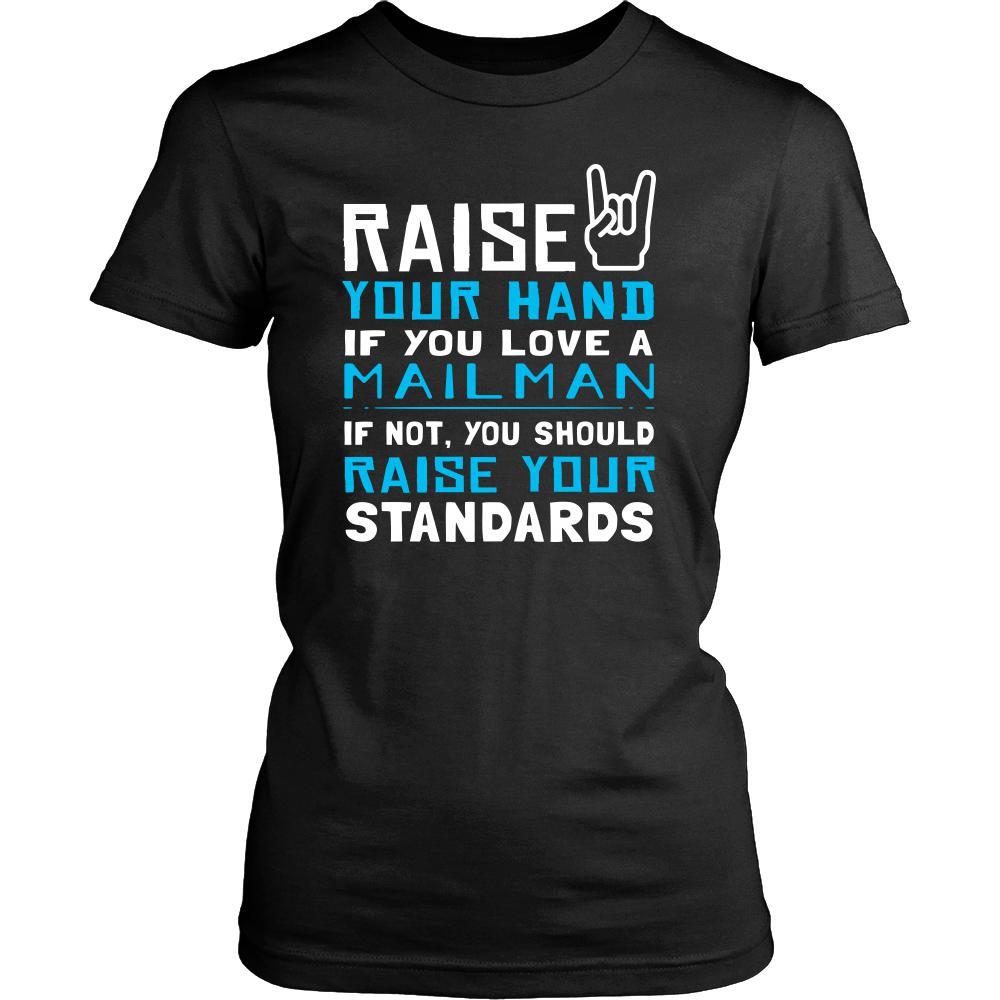 Mailman Shirt - Raise your hand if you love Mailman, if not raise your standards - Profession Gift-T-shirt-Teelime | shirts-hoodies-mugs