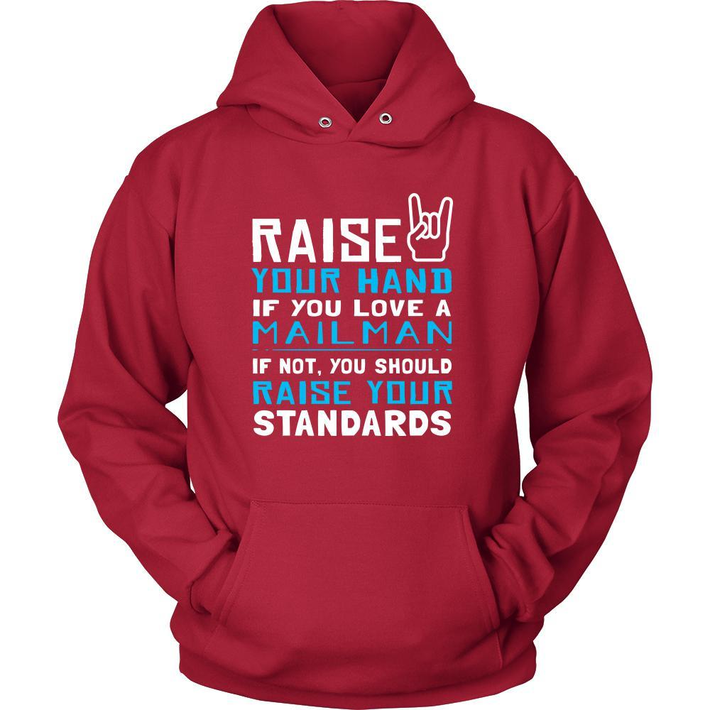 Mailman Shirt - Raise your hand if you love Mailman, if not raise your standards - Profession Gift-T-shirt-Teelime | shirts-hoodies-mugs