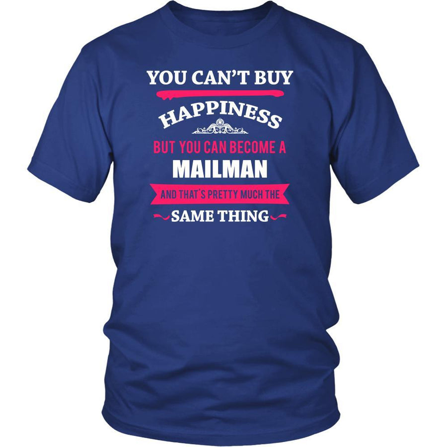Mailman Shirt - You can't buy happiness but you can become a Mailman and that's pretty much the same thing Profession-T-shirt-Teelime | shirts-hoodies-mugs