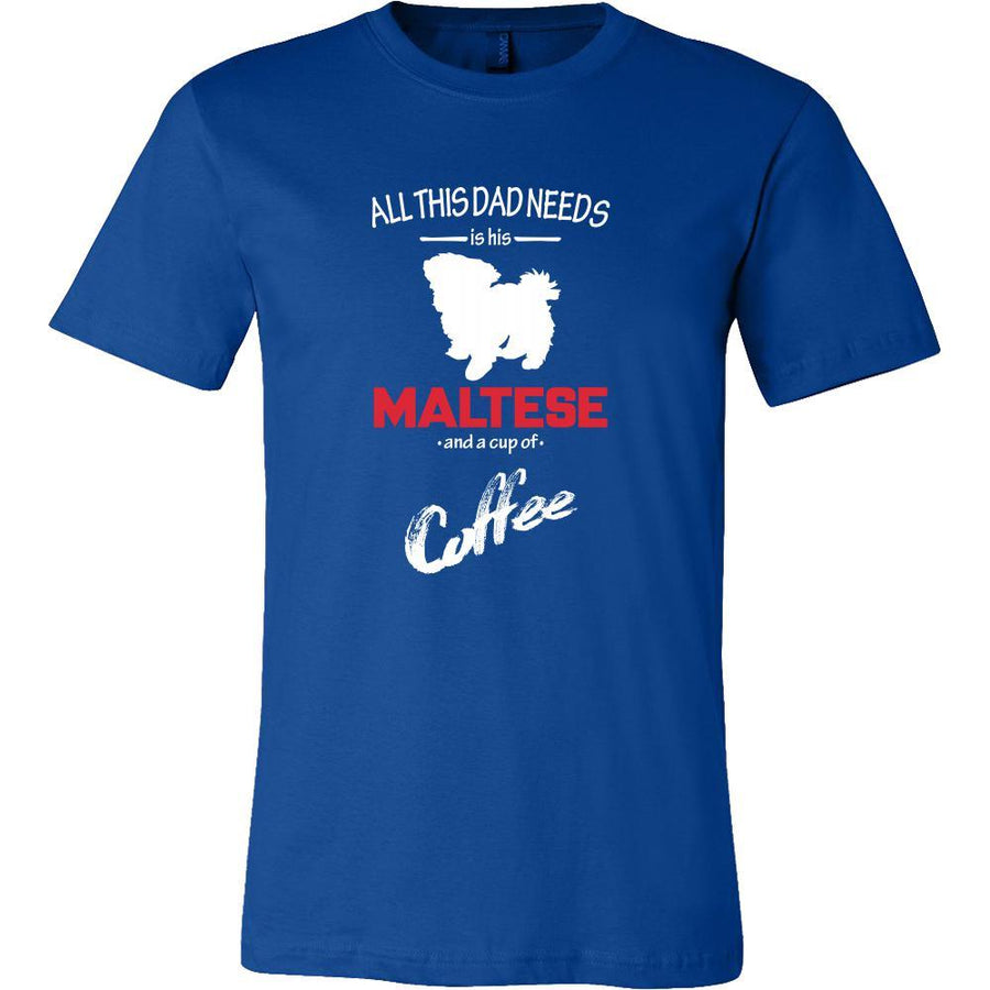 Maltese Dog Lover Shirt - All this Dad needs is his Maltese and a cup of coffee Father Gift-T-shirt-Teelime | shirts-hoodies-mugs