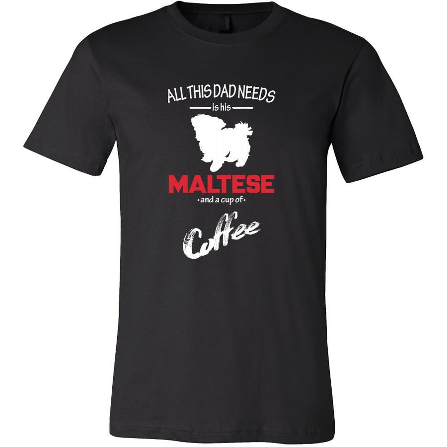 Maltese Dog Lover Shirt - All this Dad needs is his Maltese and a cup of coffee Father Gift-T-shirt-Teelime | shirts-hoodies-mugs