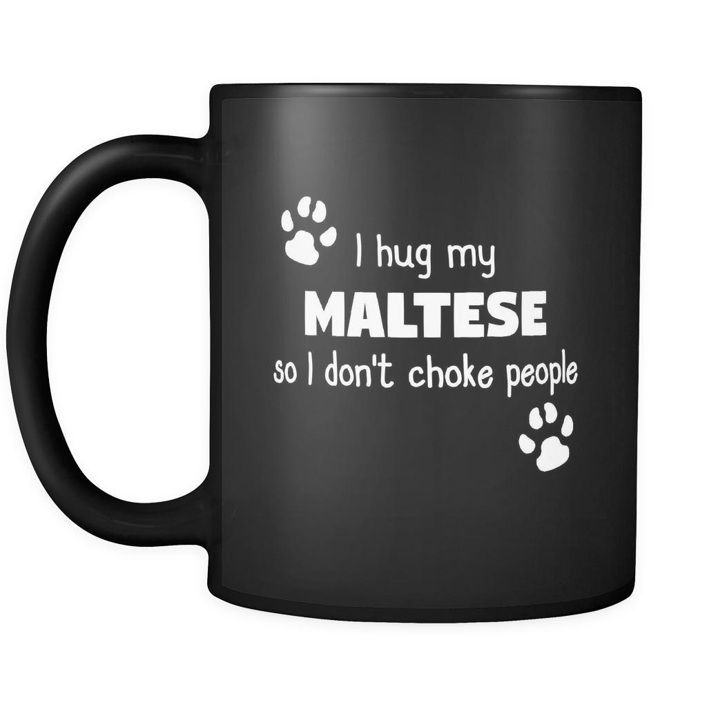 Maltese I Hug My Maltese 11oz Black Mug-Drinkware-Teelime | shirts-hoodies-mugs