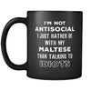 Maltese I'm Not Antisocial I Just Rather Be With My Maltese Than ... 11oz Black Mug-Drinkware-Teelime | shirts-hoodies-mugs