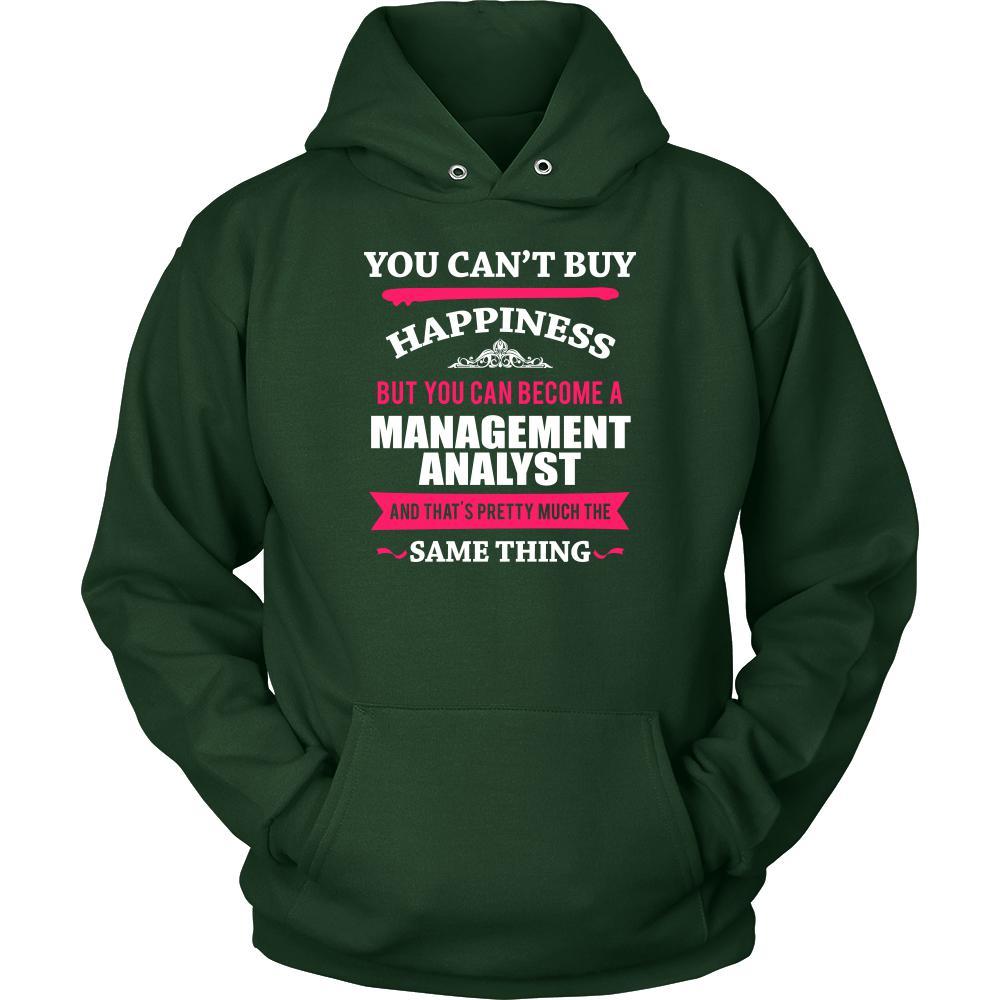 Management Analyst Shirt - You can't buy happiness but you can become a Management Analyst and that's pretty much the same thing Profession-T-shirt-Teelime | shirts-hoodies-mugs