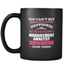 Management Analyst You can't buy happiness but you can become a Management Analyst and that's pretty much the same thing 11oz Black Mug-Drinkware-Teelime | shirts-hoodies-mugs