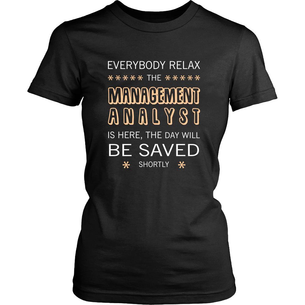 Managment Analisisyt - VL000108 Shirt - Everyone relax the Managment Analisisyt is here, the day will be save shortly - Profession Gift-T-shirt-Teelime | shirts-hoodies-mugs