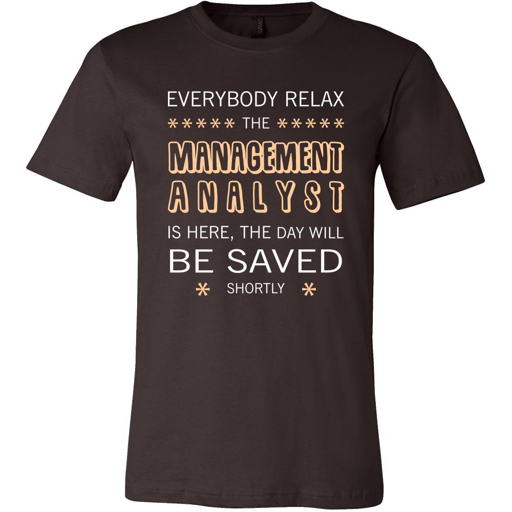 Managment Analisisyt - VL000108 Shirt - Everyone relax the Managment Analisisyt is here, the day will be save shortly - Profession Gift-T-shirt-Teelime | shirts-hoodies-mugs