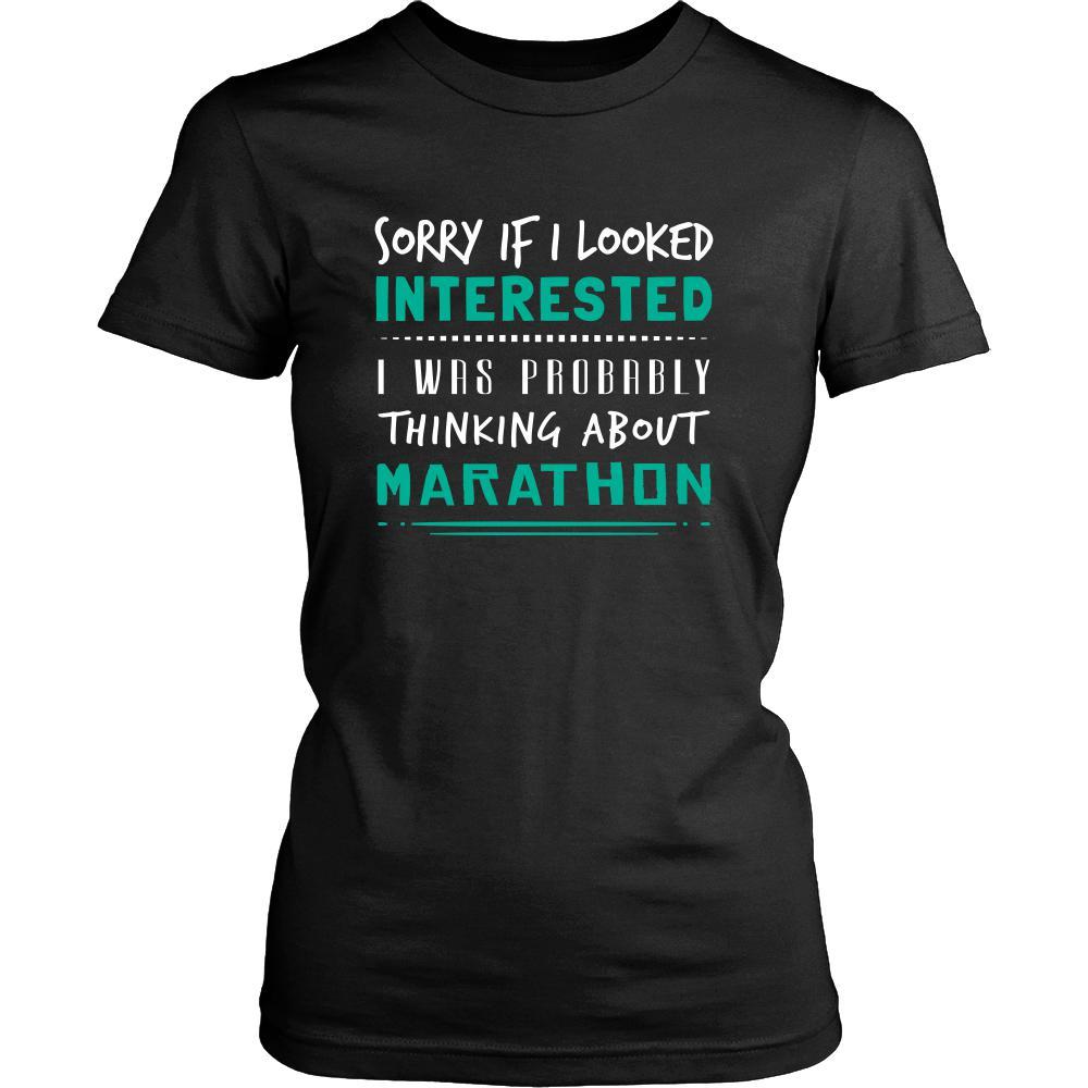 Marathon Shirt - Sorry If I Looked Interested, I think about Marathon - Hobby Gift-T-shirt-Teelime | shirts-hoodies-mugs