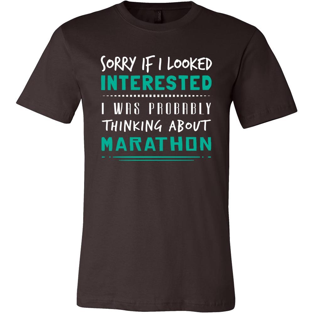 Marathon Shirt - Sorry If I Looked Interested, I think about Marathon - Hobby Gift-T-shirt-Teelime | shirts-hoodies-mugs