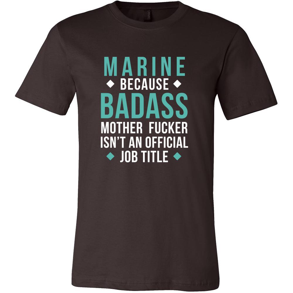 Marine Shirt - Marine because badass mother fucker isn't an official job title - Profession Gift-T-shirt-Teelime | shirts-hoodies-mugs