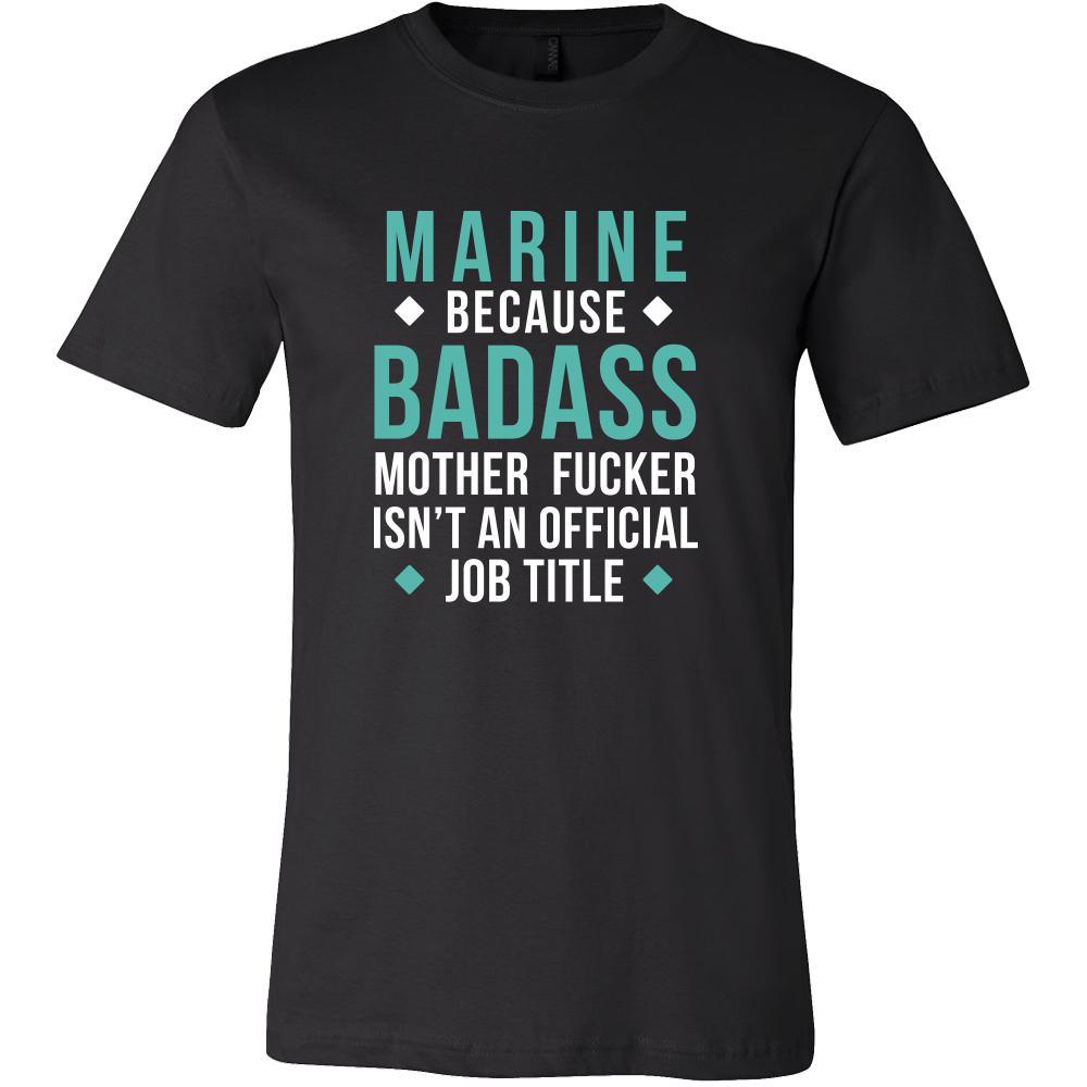 Marine Shirt - Marine because badass mother fucker isn't an official job title - Profession Gift-T-shirt-Teelime | shirts-hoodies-mugs