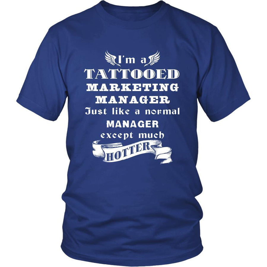 Marketing Manager - I'm a Tattooed Marketing Manager,... much hotter - Profession/Job Shirt-T-shirt-Teelime | shirts-hoodies-mugs