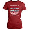 Marketing Manager Shirt - Everyone relax the Marketing Manager is here, the day will be save shortly - Profession Gift-T-shirt-Teelime | shirts-hoodies-mugs