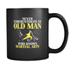 Martial Arts Never underestimate an old man who knows martial arts 11oz Black Mug-Drinkware-Teelime | shirts-hoodies-mugs