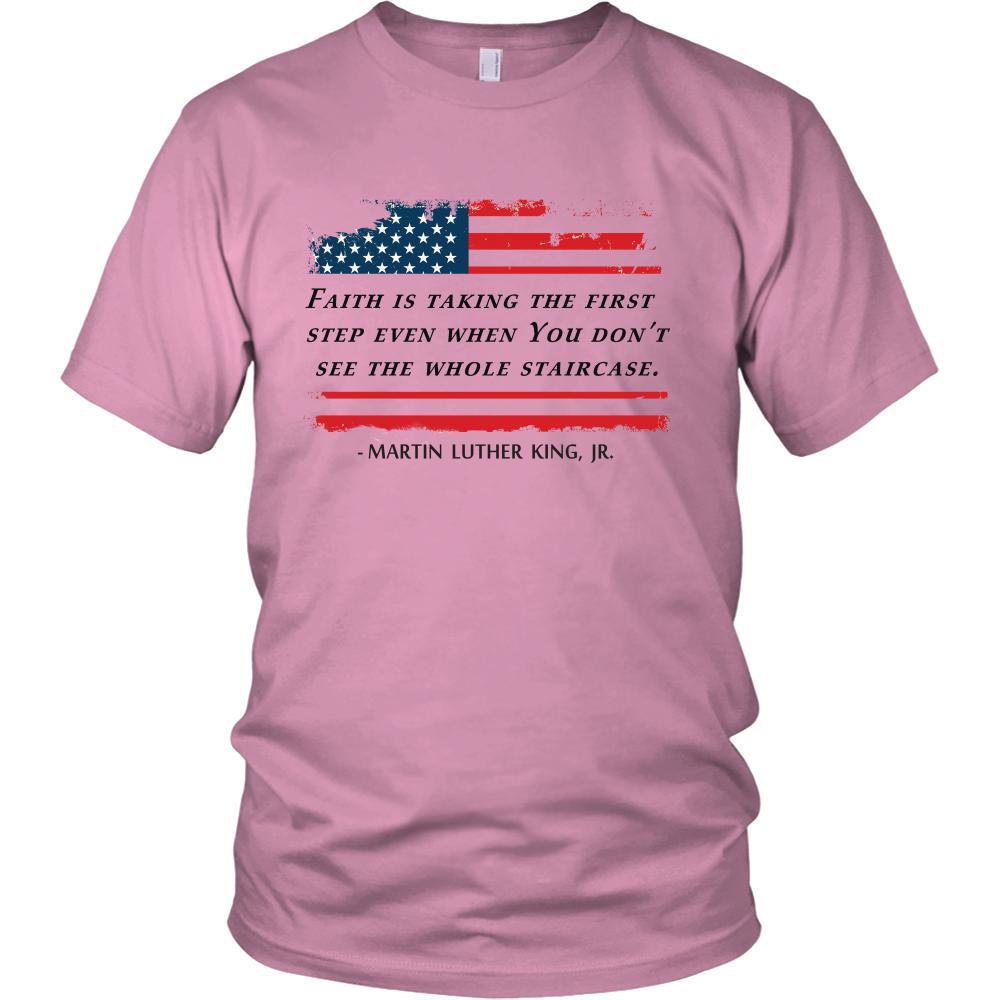 Martin Luther King jr T Shirt - Faith is taking the first step…-T-shirt-Teelime | shirts-hoodies-mugs