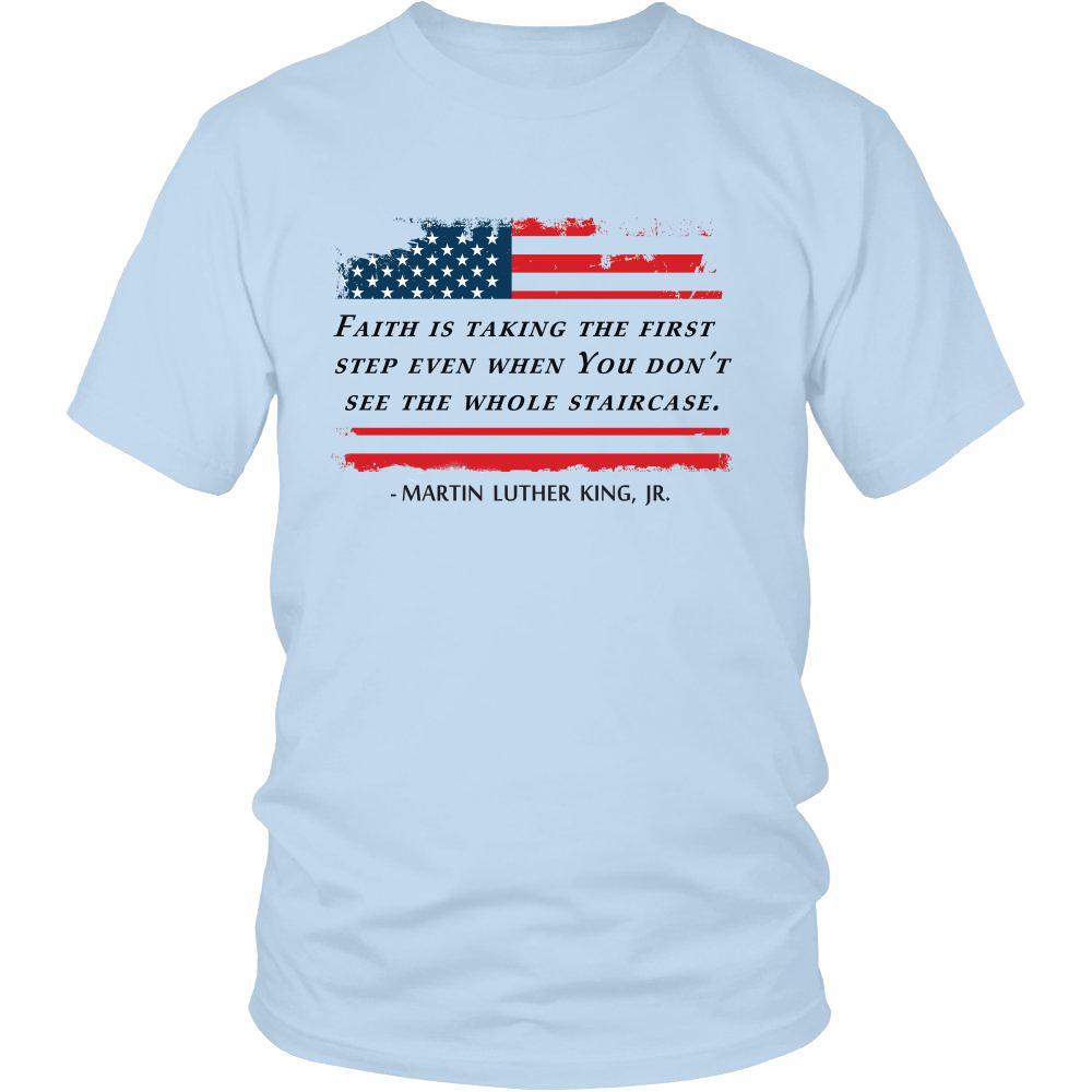 Martin Luther King jr T Shirt - Faith is taking the first step…-T-shirt-Teelime | shirts-hoodies-mugs