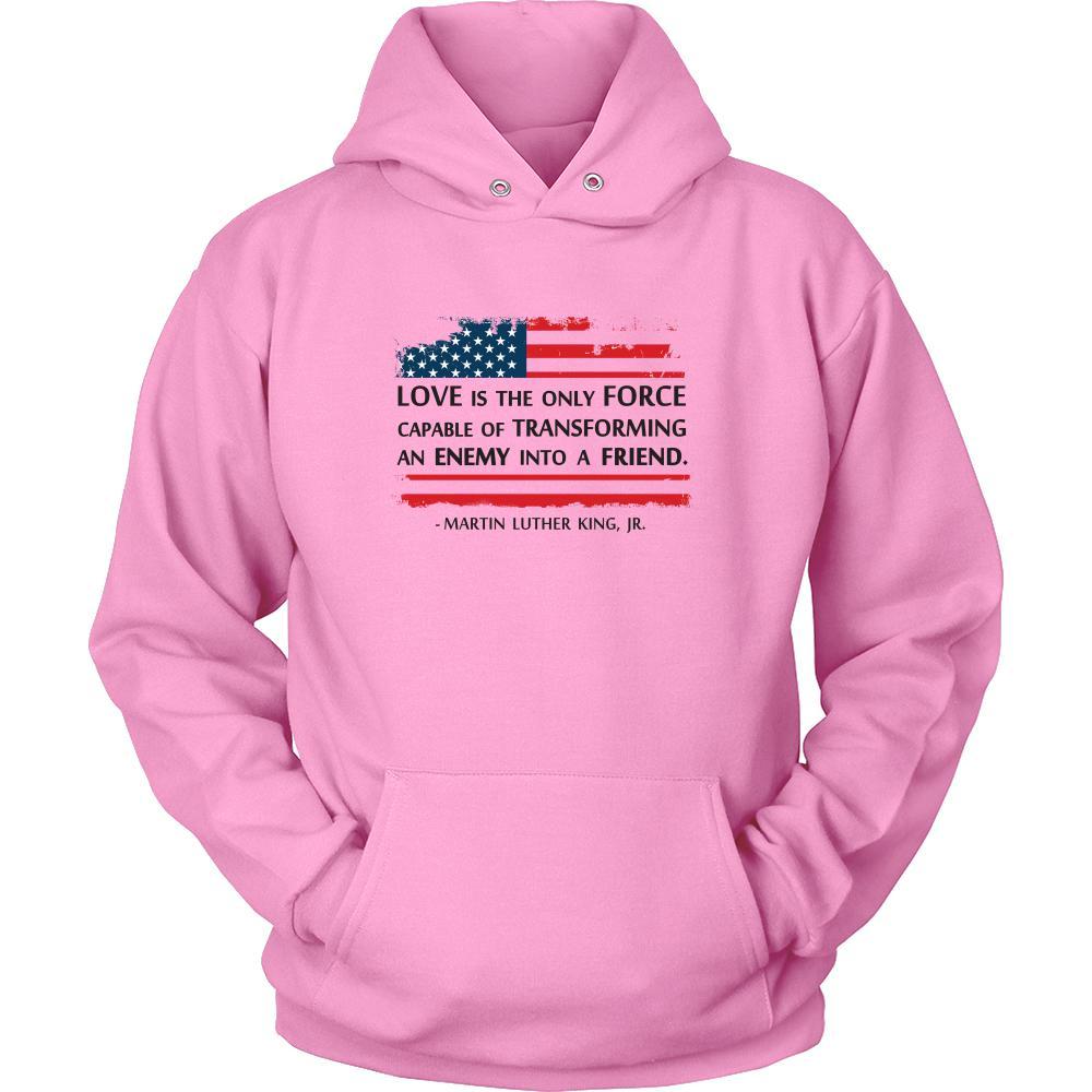 Martin Luther King jr T Shirt - Love is the only Force Transforming Enemy to Friend-T-shirt-Teelime | shirts-hoodies-mugs