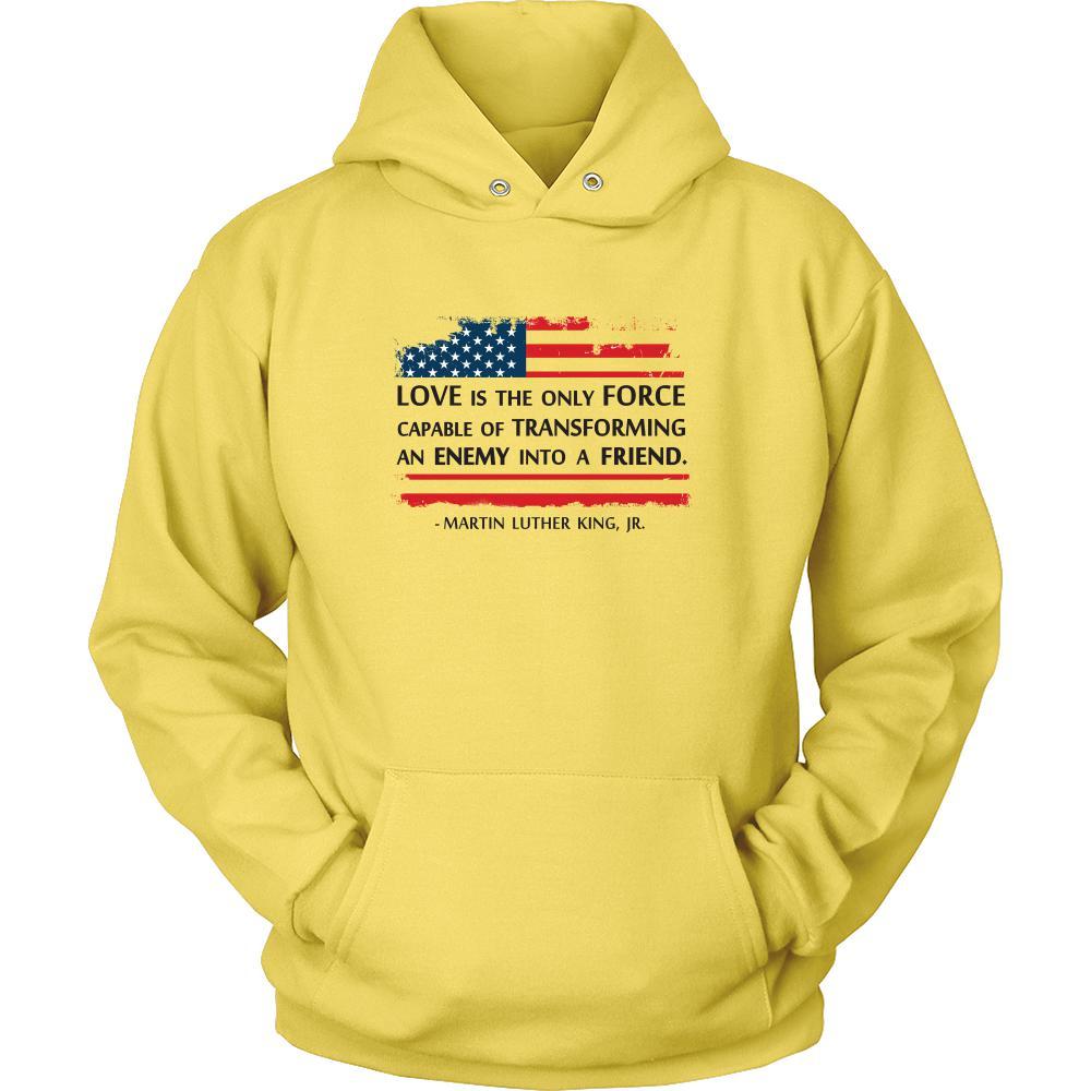 Martin Luther King jr T Shirt - Love is the only Force Transforming Enemy to Friend-T-shirt-Teelime | shirts-hoodies-mugs